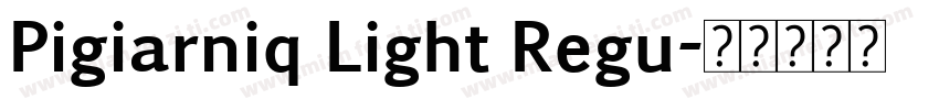 Pigiarniq Light Regu字体转换